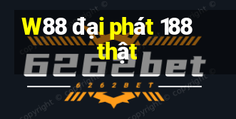 W88 đại phát 188 thật