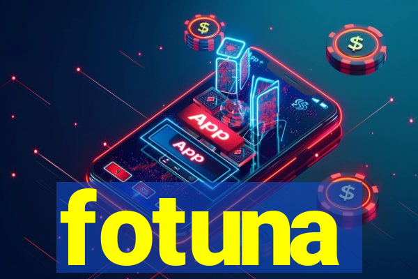 fotuna