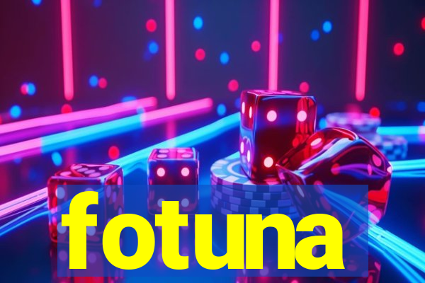 fotuna