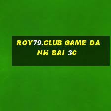 Roy79.Club Game Danh Bai 3C