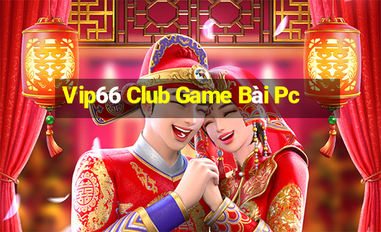 Vip66 Club Game Bài Pc