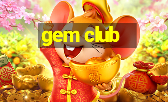 gem club