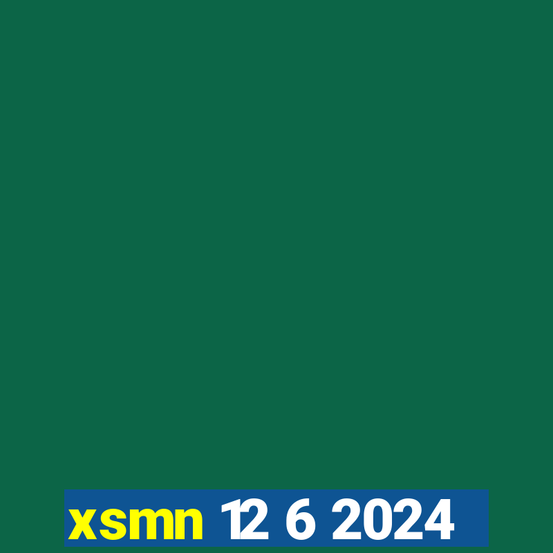 xsmn 12 6 2024