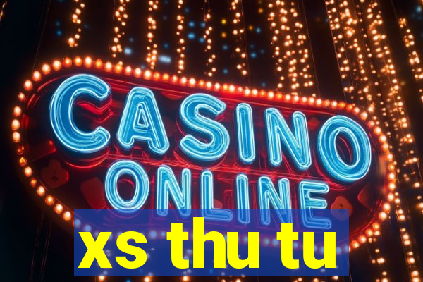 xs thu tu