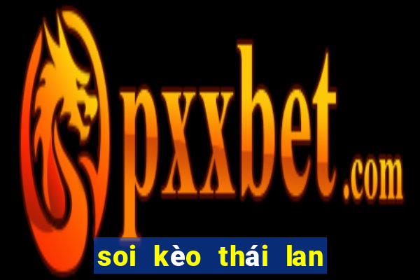 soi kèo thái lan hôm nay