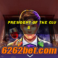 president of the club