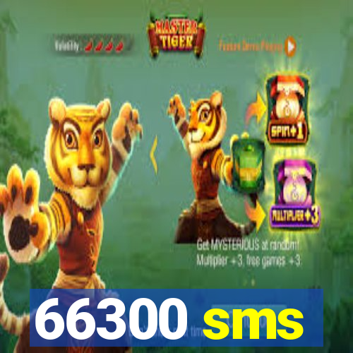 66300 sms