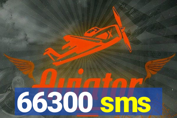 66300 sms