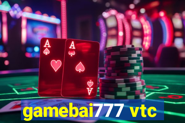 gamebai777 vtc