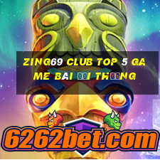 Zing69 Club Top 5 Game Bài Đổi Thưởng