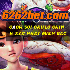 cách soi cau lo chinh xac nhat mien bac