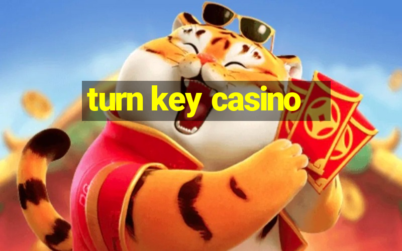 turn key casino