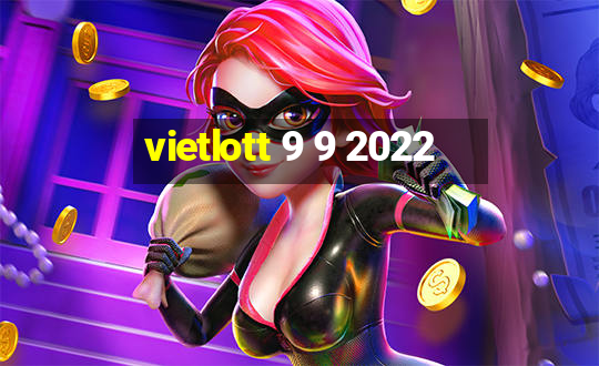 vietlott 9 9 2022