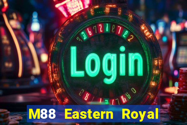 M88 Eastern Royal Client Tải về