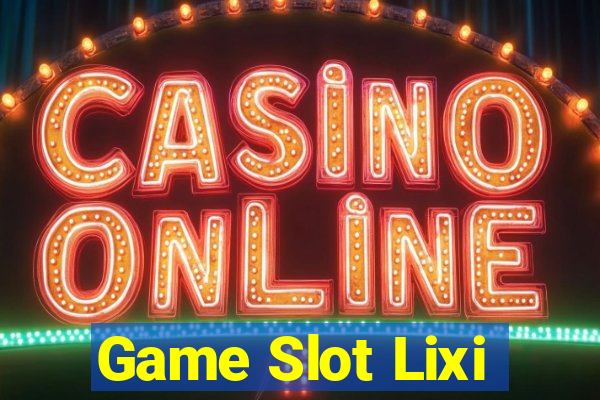 Game Slot Lixi