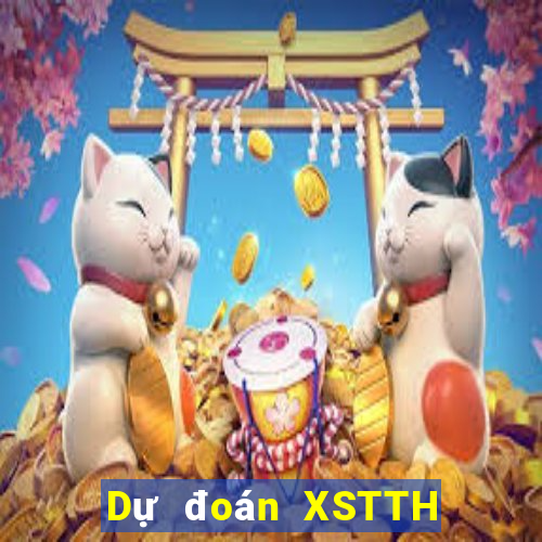 Dự đoán XSTTH ngày 17