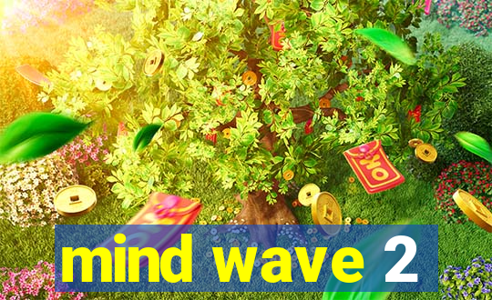 mind wave 2