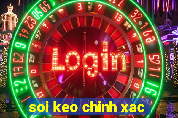 soi keo chinh xac