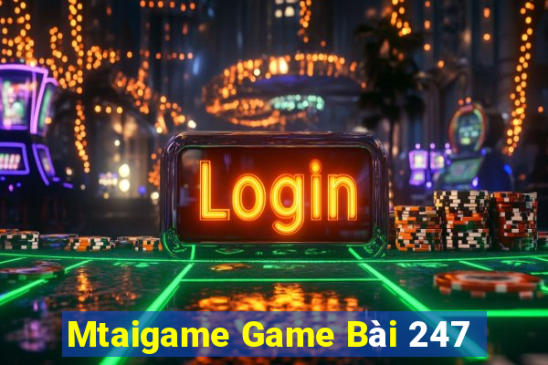 Mtaigame Game Bài 247