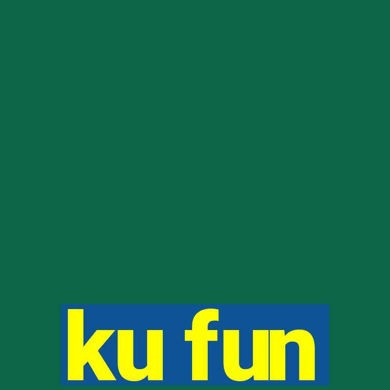 ku fun