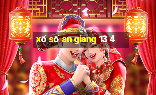 xổ số an giang 13 4