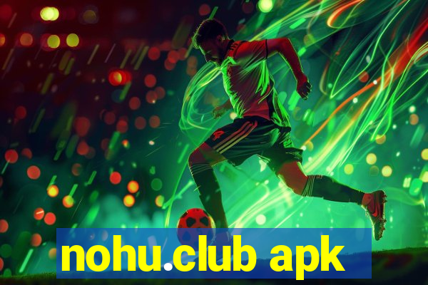 nohu.club apk