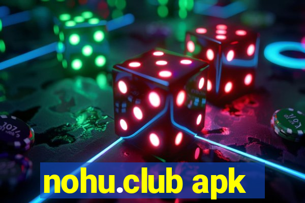 nohu.club apk