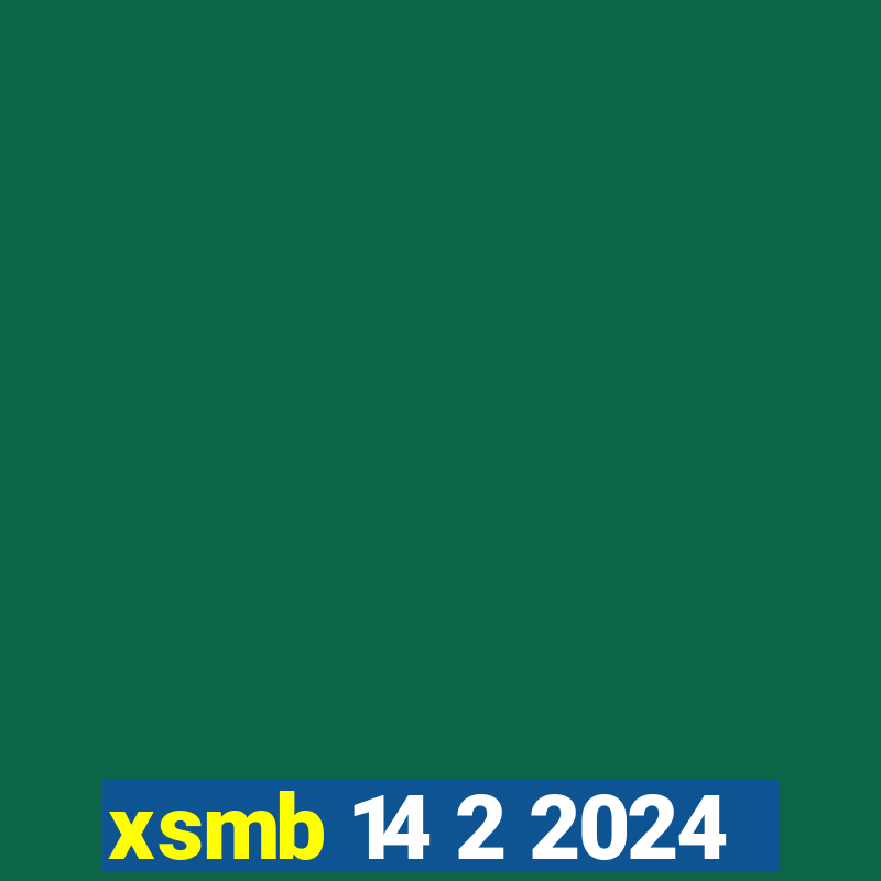 xsmb 14 2 2024