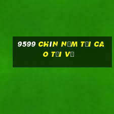 9599 Chín Năm Tối Cao Tải về