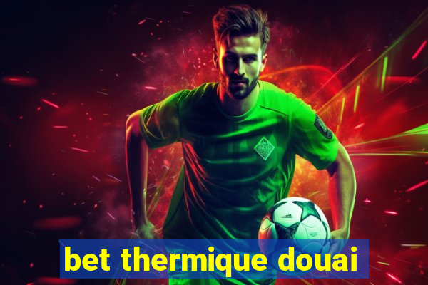 bet thermique douai