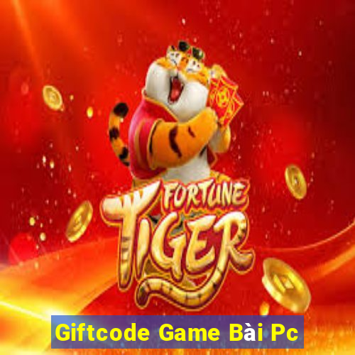 Giftcode Game Bài Pc