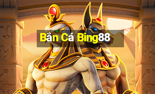 Bắn Cá Bing88