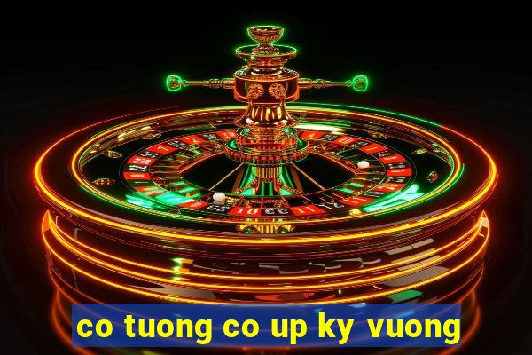 co tuong co up ky vuong