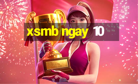 xsmb ngay 10