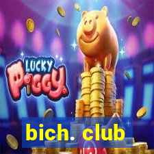 bich. club