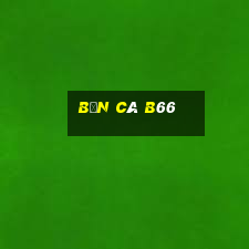 bắn cá b66