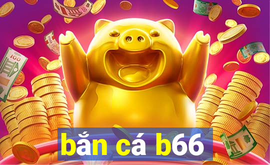 bắn cá b66