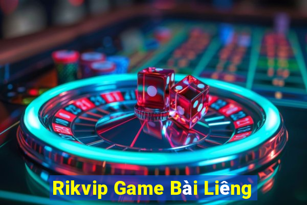 Rikvip Game Bài Liêng