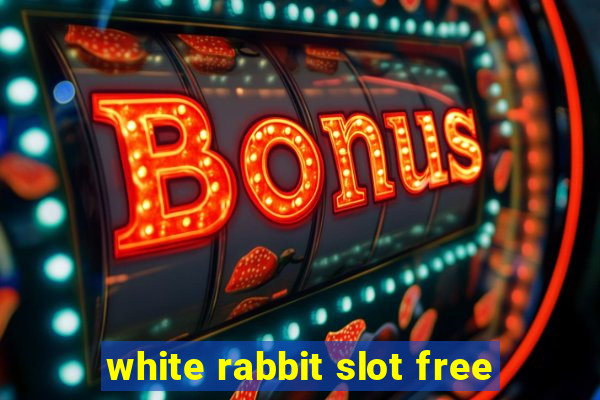 white rabbit slot free