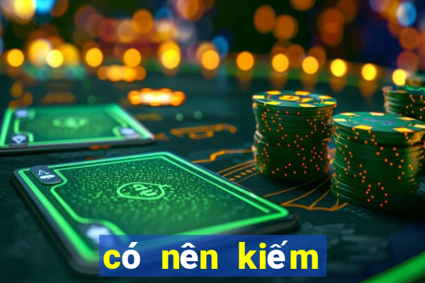 có nên kiếm tiền từ cờ bạc online