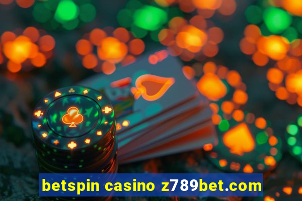 betspin casino z789bet.com