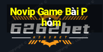 Novip Game Bài Phỏm