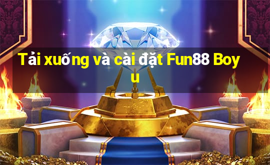 Tải xuống và cài đặt Fun88 Boyu