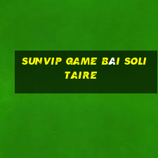 Sunvip Game Bài Solitaire