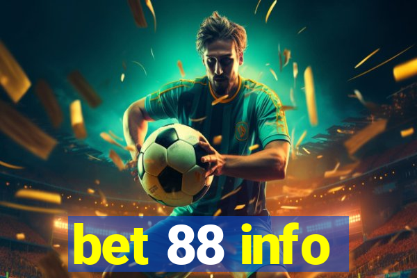 bet 88 info