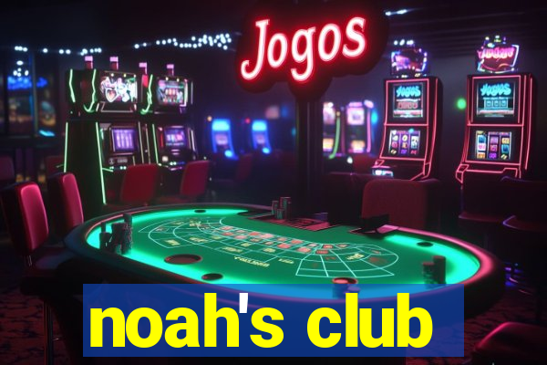 noah's club