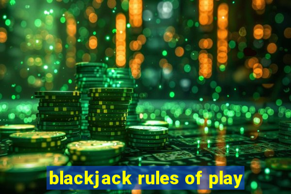 blackjack rules of play