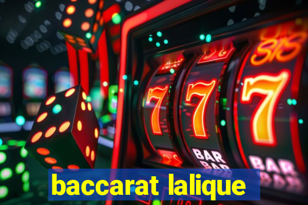 baccarat lalique