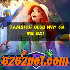 Tambich Club Win Game Bài