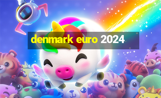 denmark euro 2024